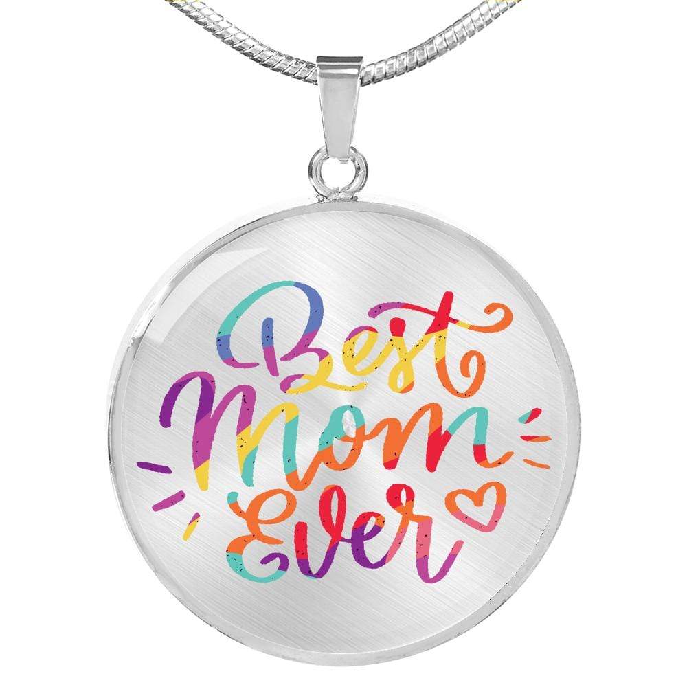 Best Mom Ever Circle Necklace Stainless Steel or 18k Gold 18-22" - Express Your Love Gifts