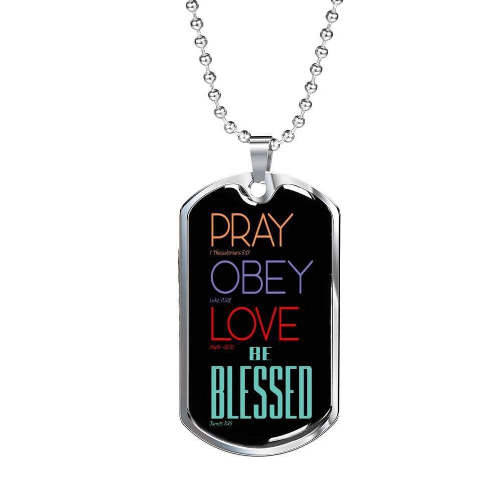 Christian Pray Obey Love Be Blessed Necklace Stainless Steel or 18k Gold Dog Tag 24" Chain - Express Your Love Gifts