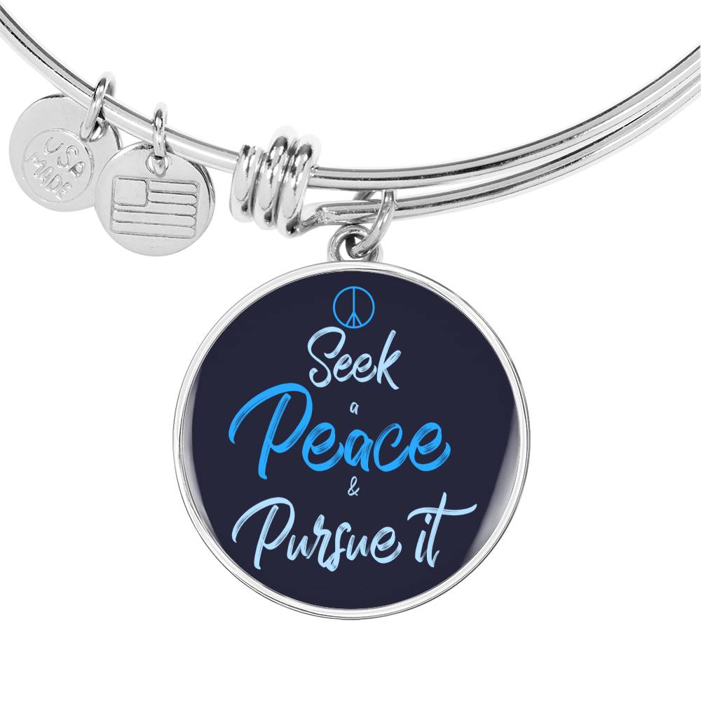 Christian Seek Peace And Pursue It Circle Bangle Bracelet Stainless Steel or 18k Gold" - Express Your Love Gifts