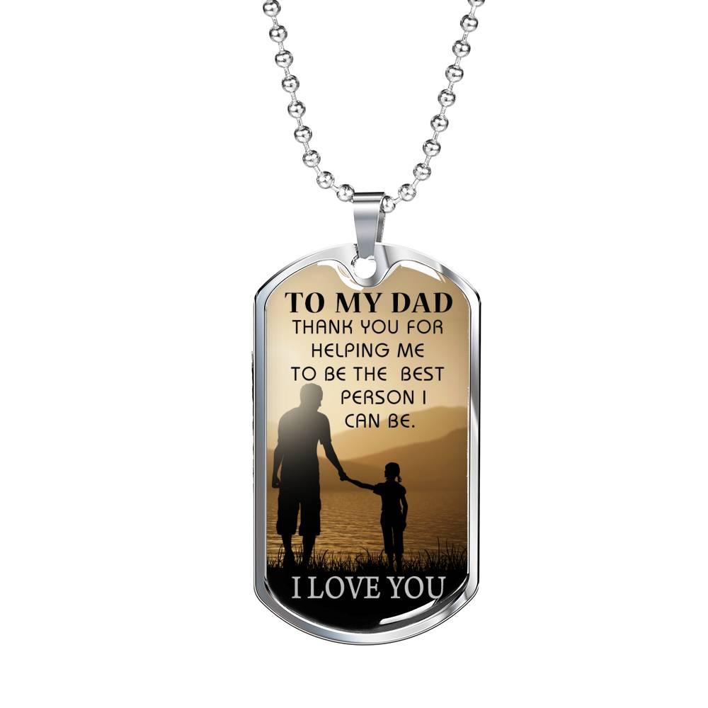 Daughter To Dad Gift Best I Can Be Dog Tag Stainless Steel or 18k Gold 24" Chain - Express Your Love Gifts