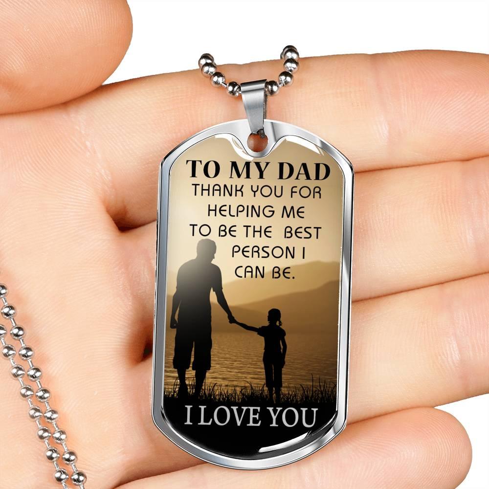 Daughter To Dad Gift Best I Can Be Dog Tag Stainless Steel or 18k Gold 24" Chain - Express Your Love Gifts