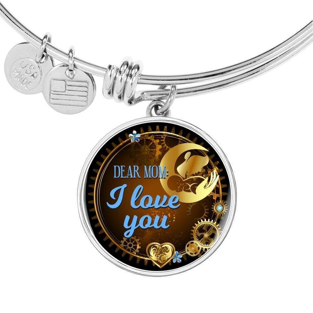 Dear Mom I Love You Circle Bangle Bracelet Bracelet Stainless Steel or 18k Gold" - Express Your Love Gifts