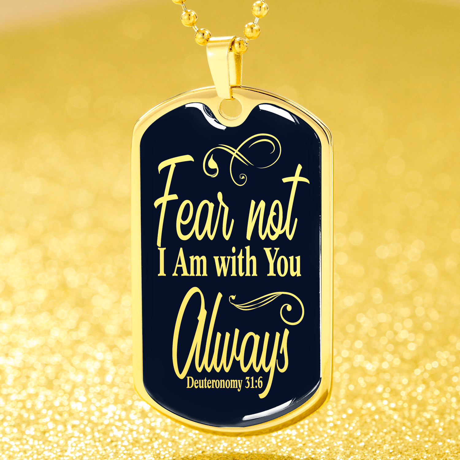 Deuteronomy 31:6 Fear Not I Am With You Dog Tag Stainless Steel or 18k Gold 24" Chain - Express Your Love Gifts