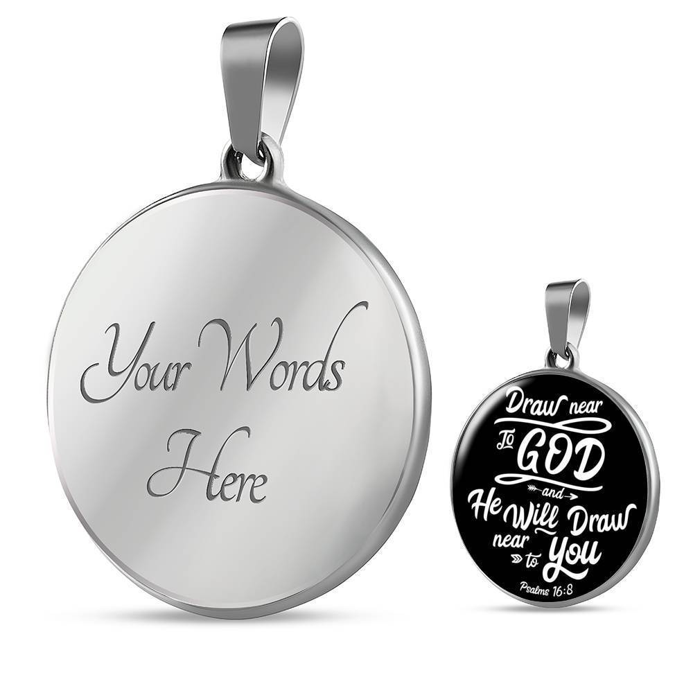 Draw Close To God Bible Verse Circle Necklace Stainless Steel or 18k Gold 18-22"-Express Your Love Gifts