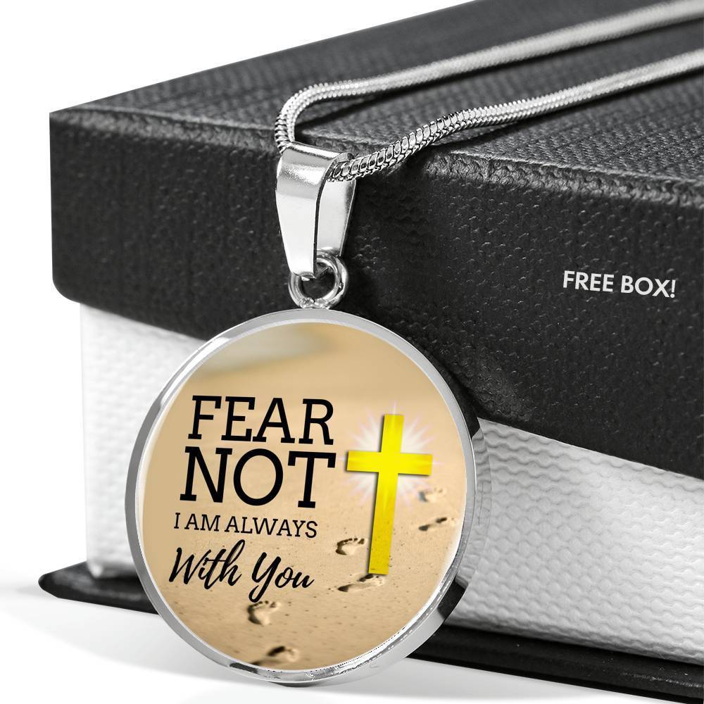 Fear Not Isaiah 41:10 Circle Necklace Stainless Steel or 18k Gold 18-22" - Express Your Love Gifts