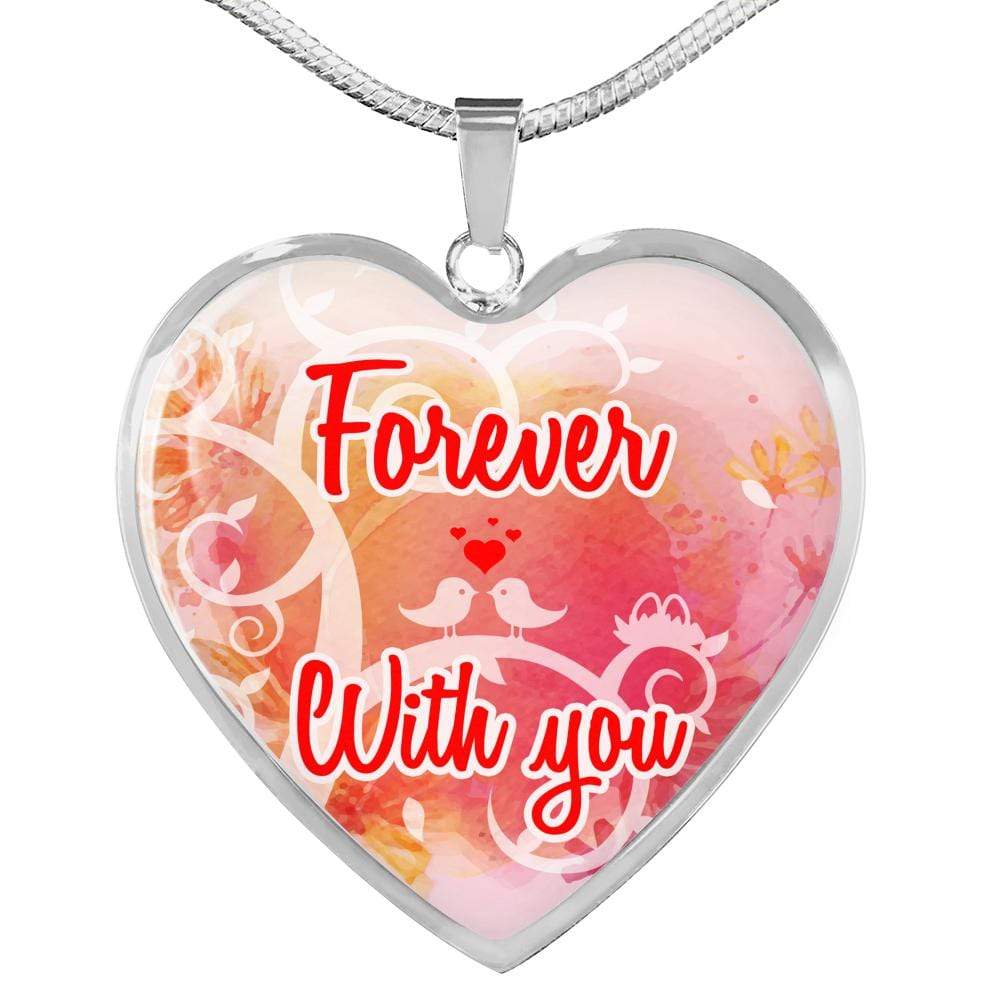 Forever With You Necklace Stainless Steel or 18k Gold Heart Pendant 18-22" - Express Your Love Gifts