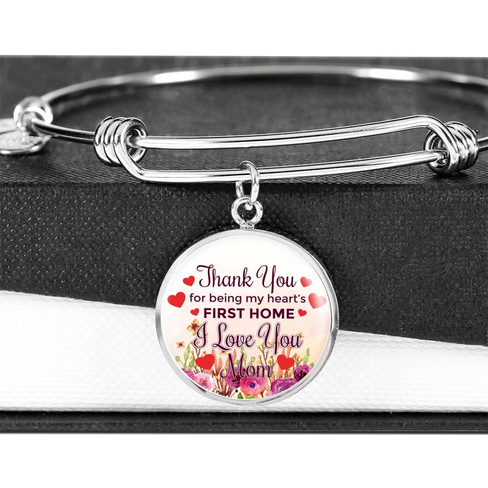 Gift For Mom Thank You For Being My First Home Circle Bangle Stainless Steel or 18k Gold 18-22" - Express Your Love Gifts
