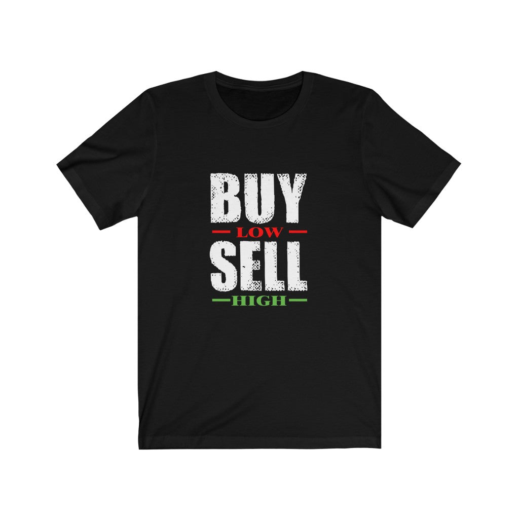 Gift For Trader, Buy Low Sell High Stock Market Trader T-Shirt - Express Your Love Gifts