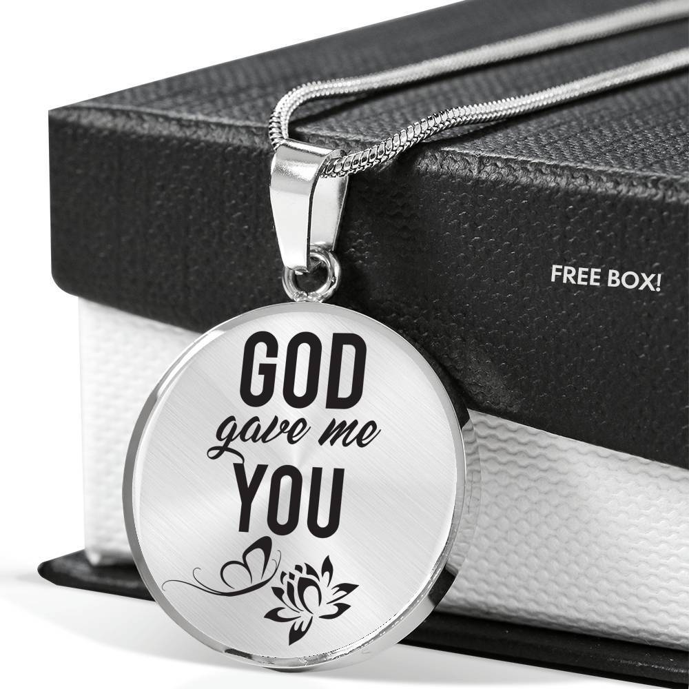 God Gave Me You Circle Necklace Stainless Steel 18-22" - Express Your Love Gifts