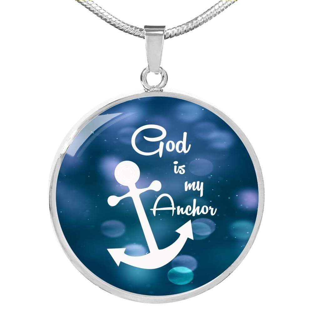 God Is My Anchor Circle Pendant Stainless Steel or 18k Gold 18-22" - Express Your Love Gifts