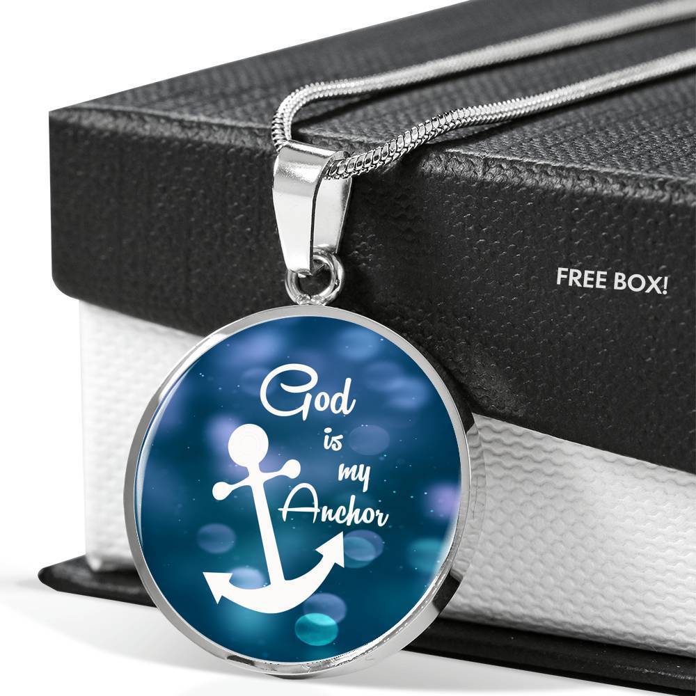 God Is My Anchor Circle Pendant Stainless Steel or 18k Gold 18-22" - Express Your Love Gifts