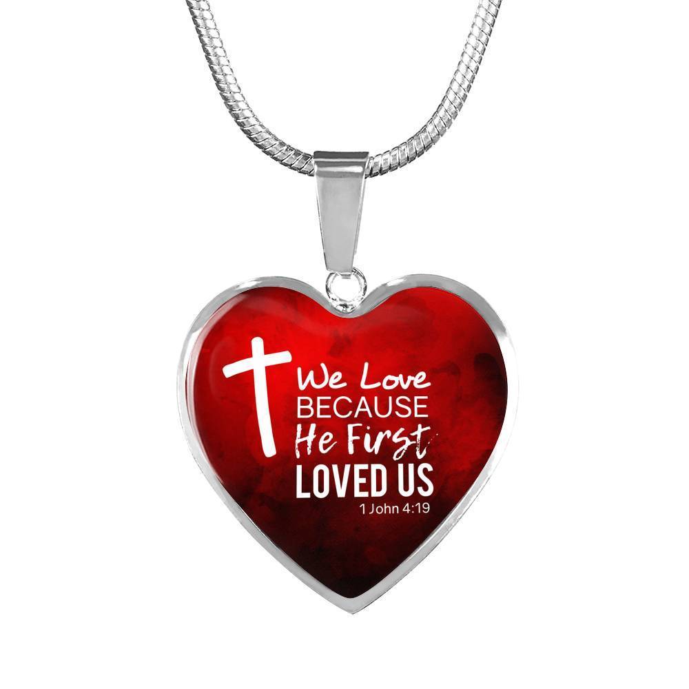 God Loved Us First Christian Necklace Bible Verse Stainless Steel or 18k Gold Heart Pendant 18-22"-Express Your Love Gifts