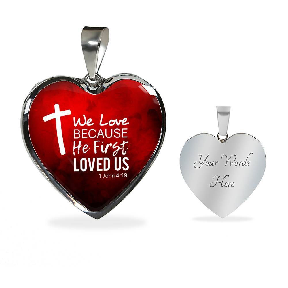 God Loved Us First Christian Necklace Bible Verse Stainless Steel or 18k Gold Heart Pendant 18-22"-Express Your Love Gifts