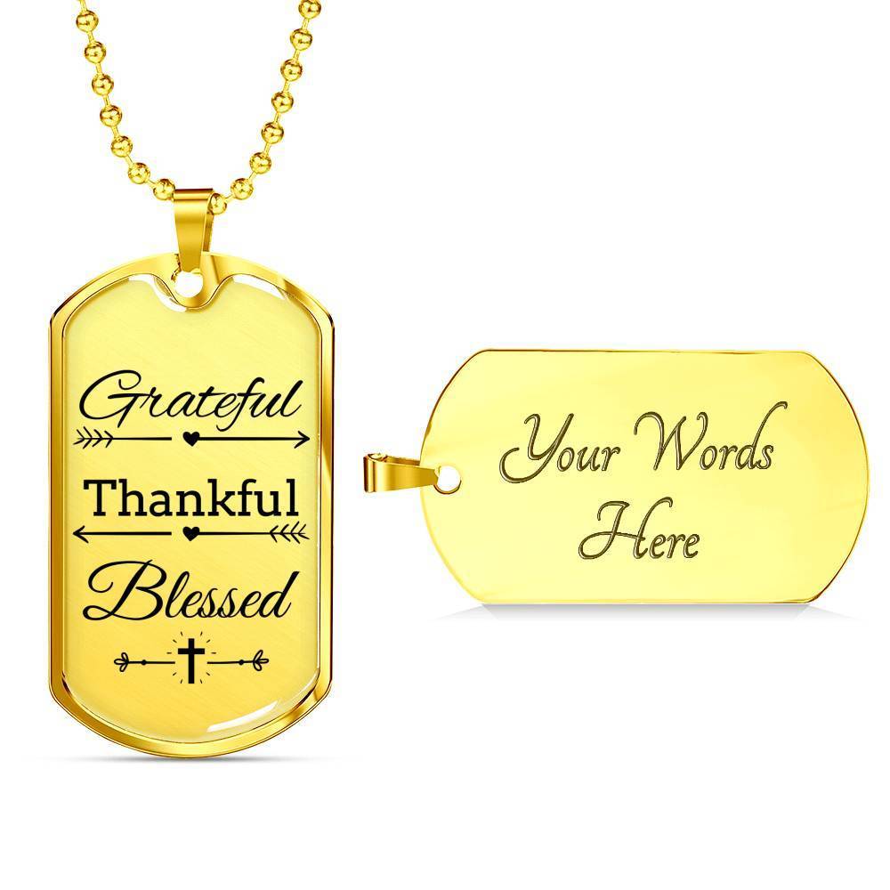 Grateful Thankful Blessed Necklace Stainless Steel or 18k Gold Dog Tag W 24"-Express Your Love Gifts