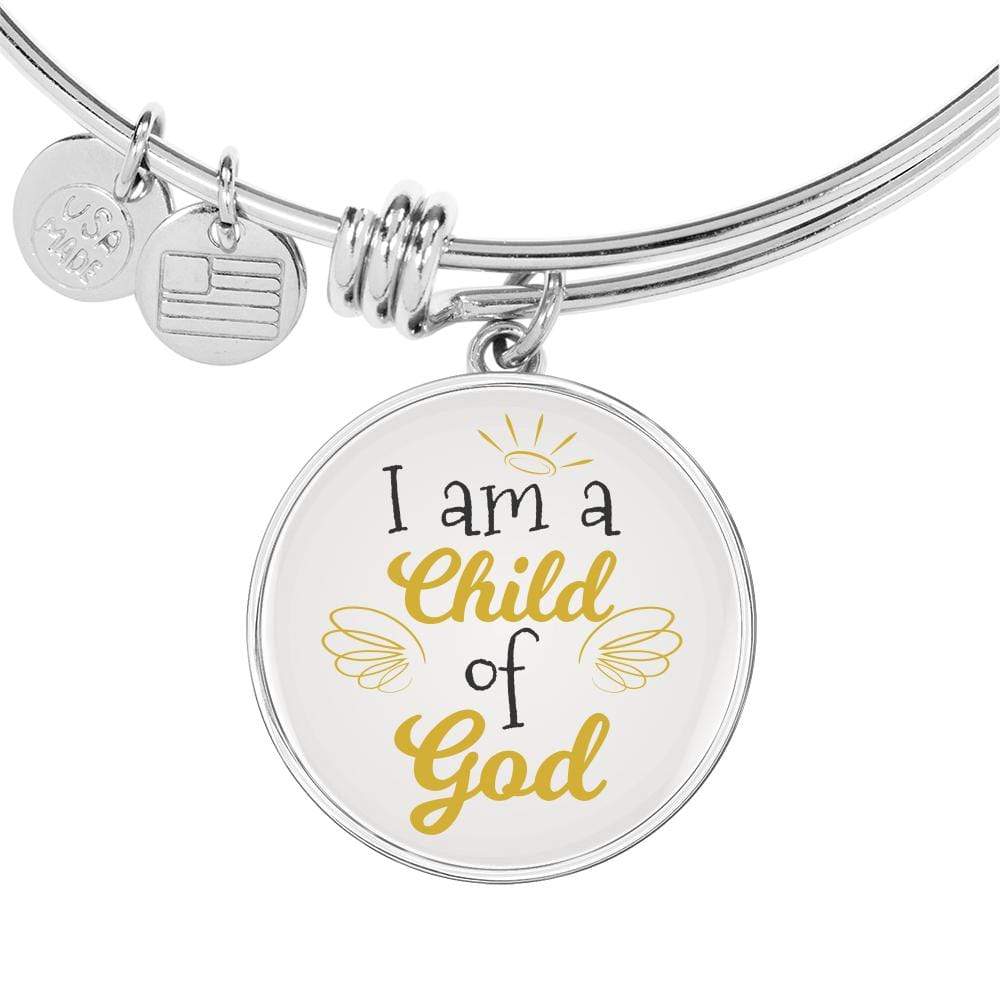 I Am A Child Of God Circle Stainless Steel or 18k Gold Bangle Bracelet - Express Your Love Gifts