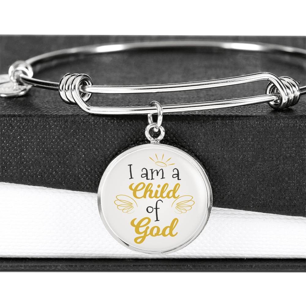 I Am A Child Of God Circle Stainless Steel or 18k Gold Bangle Bracelet - Express Your Love Gifts