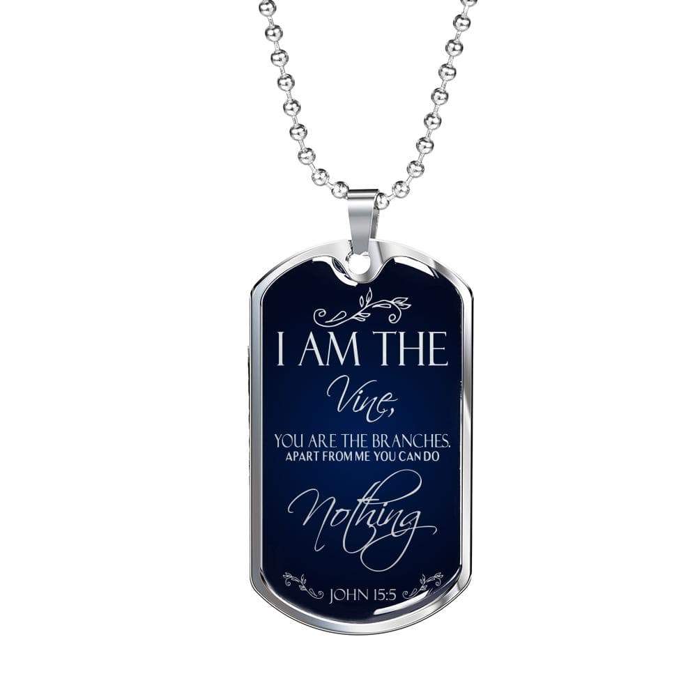 I Am The Vine Bible Verse Dog Tag Stainless Steel or 18k Gold 24" Chain - Express Your Love Gifts