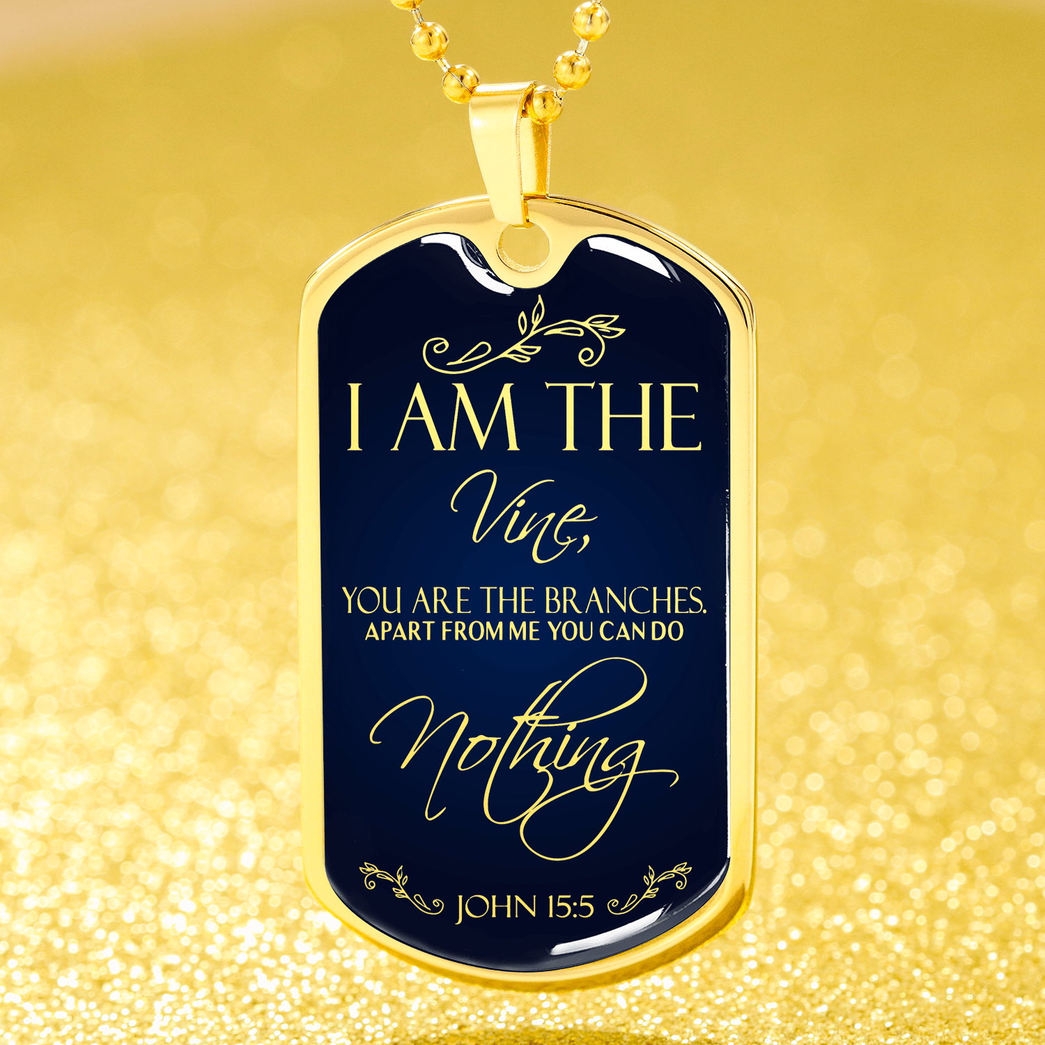 I Am The Vine Bible Verse Dog Tag Stainless Steel or 18k Gold 24" Chain - Express Your Love Gifts