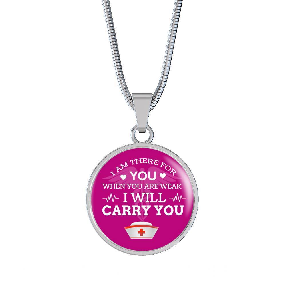 I Am There For You Nurse Gift Circle Necklace Stainless Steel or 18k Gold 18-22"-Express Your Love Gifts