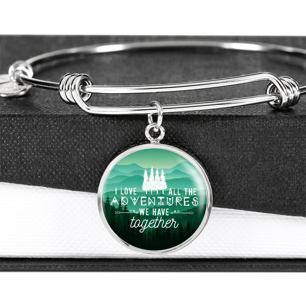 I Love All The Adventures We Have Together Stainless Steel or 18k Gold Circle Bangle Bracelet - Express Your Love Gifts