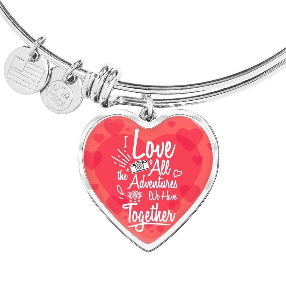 I Love All The Adventures We Have Together (Travel) Stainless Steel or 18k Gold Heart Bangle Bracelet - Express Your Love Gifts