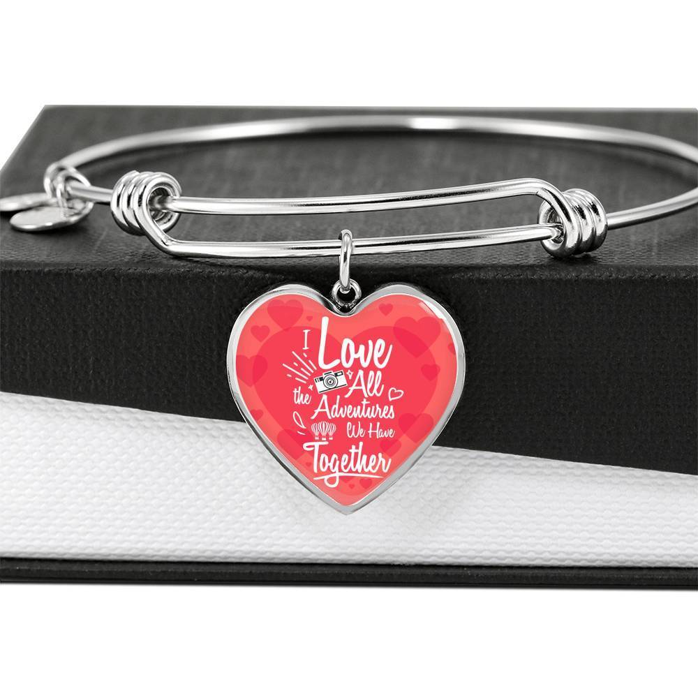 I Love All The Adventures We Have Together (Travel) Stainless Steel or 18k Gold Heart Bangle Bracelet - Express Your Love Gifts