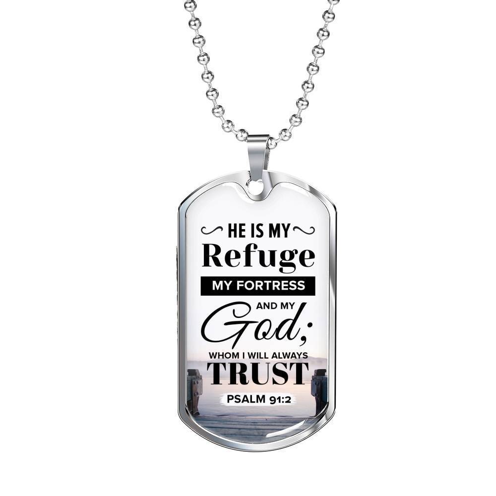 I Trust God Who Is My Refuge And Fortress Necklace Stainless Steel or 18k Gold Dog Tag 24" Chain-Express Your Love Gifts