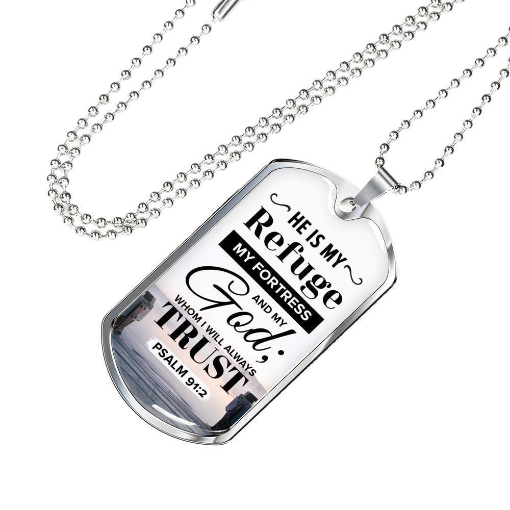 I Trust God Who Is My Refuge And Fortress Necklace Stainless Steel or 18k Gold Dog Tag 24" Chain-Express Your Love Gifts