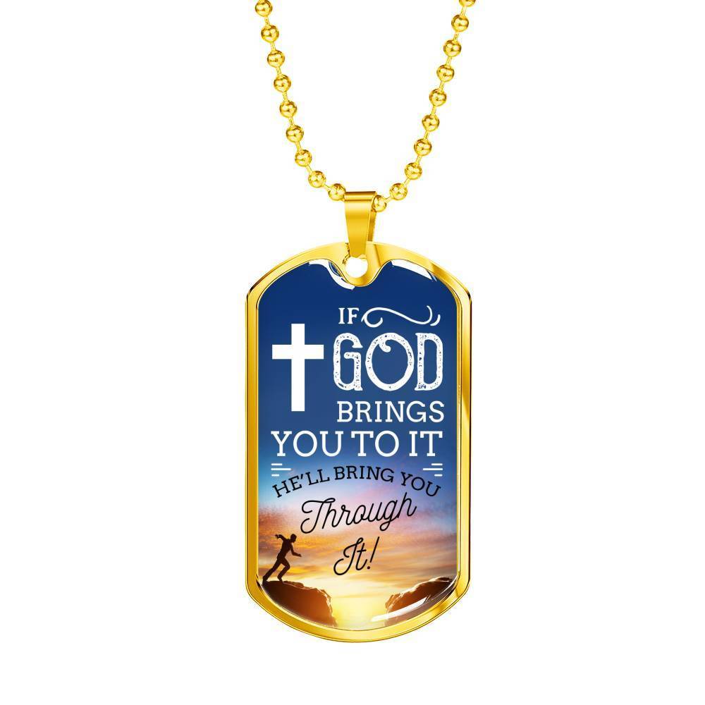 If God Brings You To It Necklace Stainless Steel or 18k Gold Dog Tag 24" Chain-Express Your Love Gifts