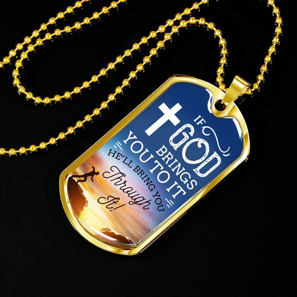 If God Brings You To It Necklace Stainless Steel or 18k Gold Dog Tag 24" Chain-Express Your Love Gifts