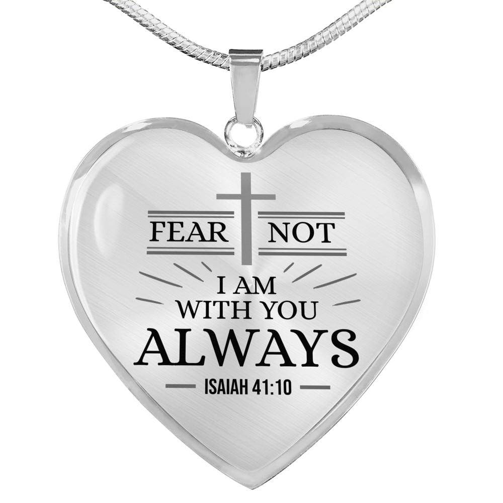 Isaiah 41:10 Fear Not Necklace Stainless Steel or 18k Gold Heart Pendant 18-22" - Express Your Love Gifts