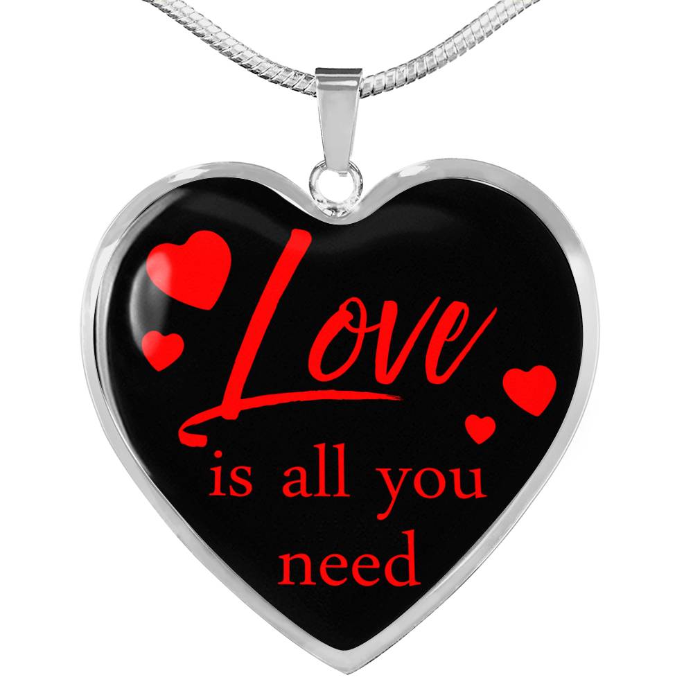 Love is You Need Necklace Stainless Steel or 18k Gold Heart Pendant 18-22'' - Express Your Love Gifts