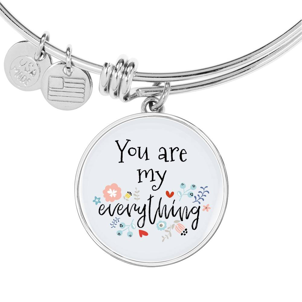 Love Message You Are My Everything Circle Bangle Bracelet Stainless Steel or 18k Gold" - Express Your Love Gifts