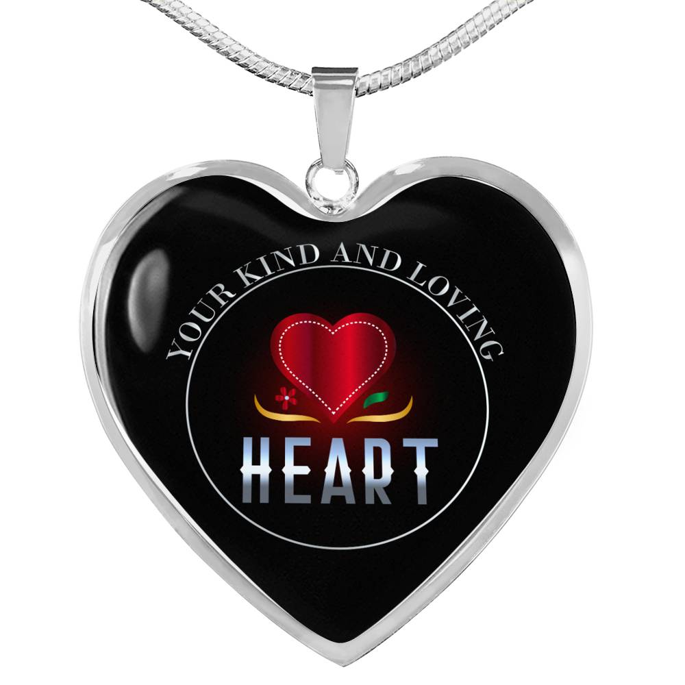 Love Message Your Kind And Loving Heart Heart Necklace Stainless Steel or 18k Gold Pendant 18-22" - Express Your Love Gifts