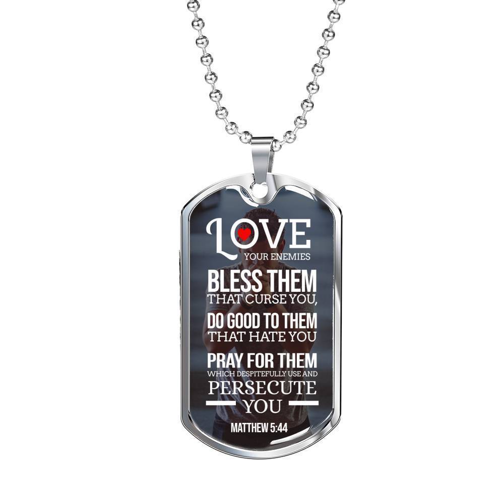 Love Your Enemies And Pray For Everyone White Necklace Stainless Steel or 18k Gold Dog Tag 24" Chain-Express Your Love Gifts