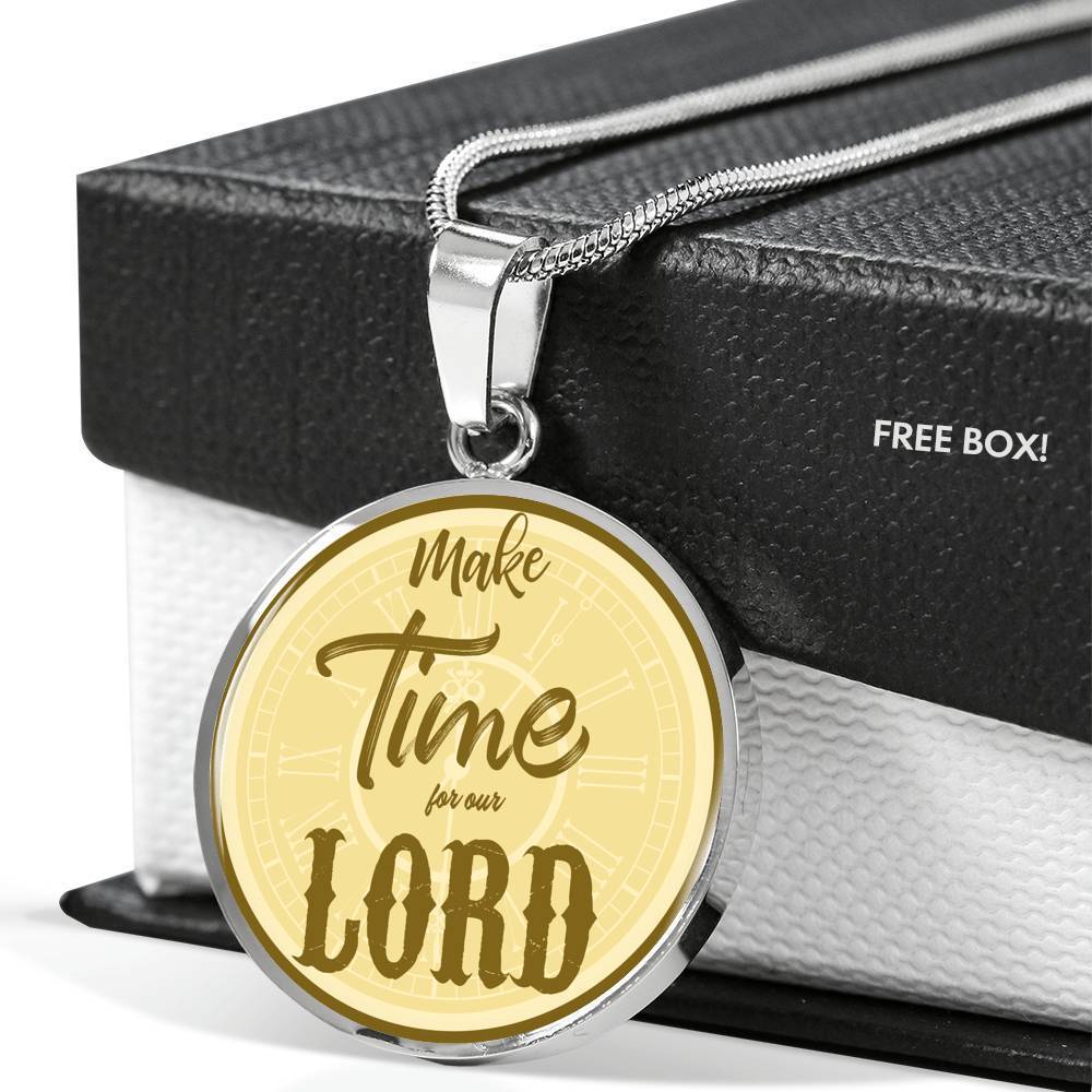 Make Time For Our Lord Circle Necklace Stainless Steel 18-22" - Express Your Love Gifts