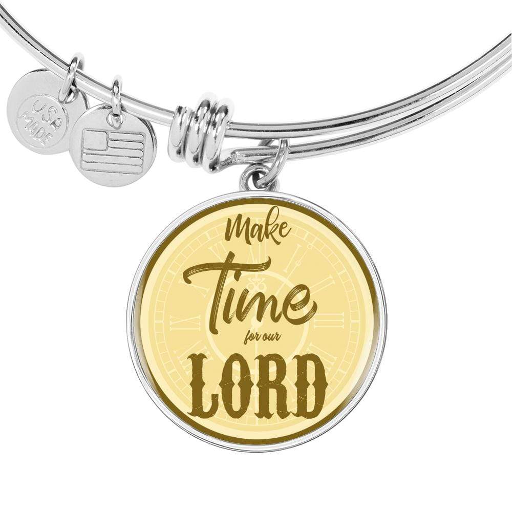 Make Time For Our Lord Stainless Steel or 18k Gold Circle Bangle Bracelet - Express Your Love Gifts