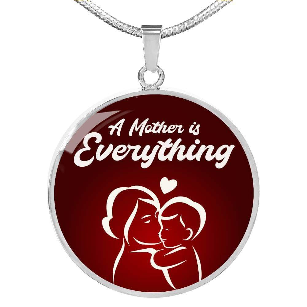 Mom A Mother Is Everything Circle Necklace Stainless Steel or 18k Gold 18-22"-Express Your Love Gifts