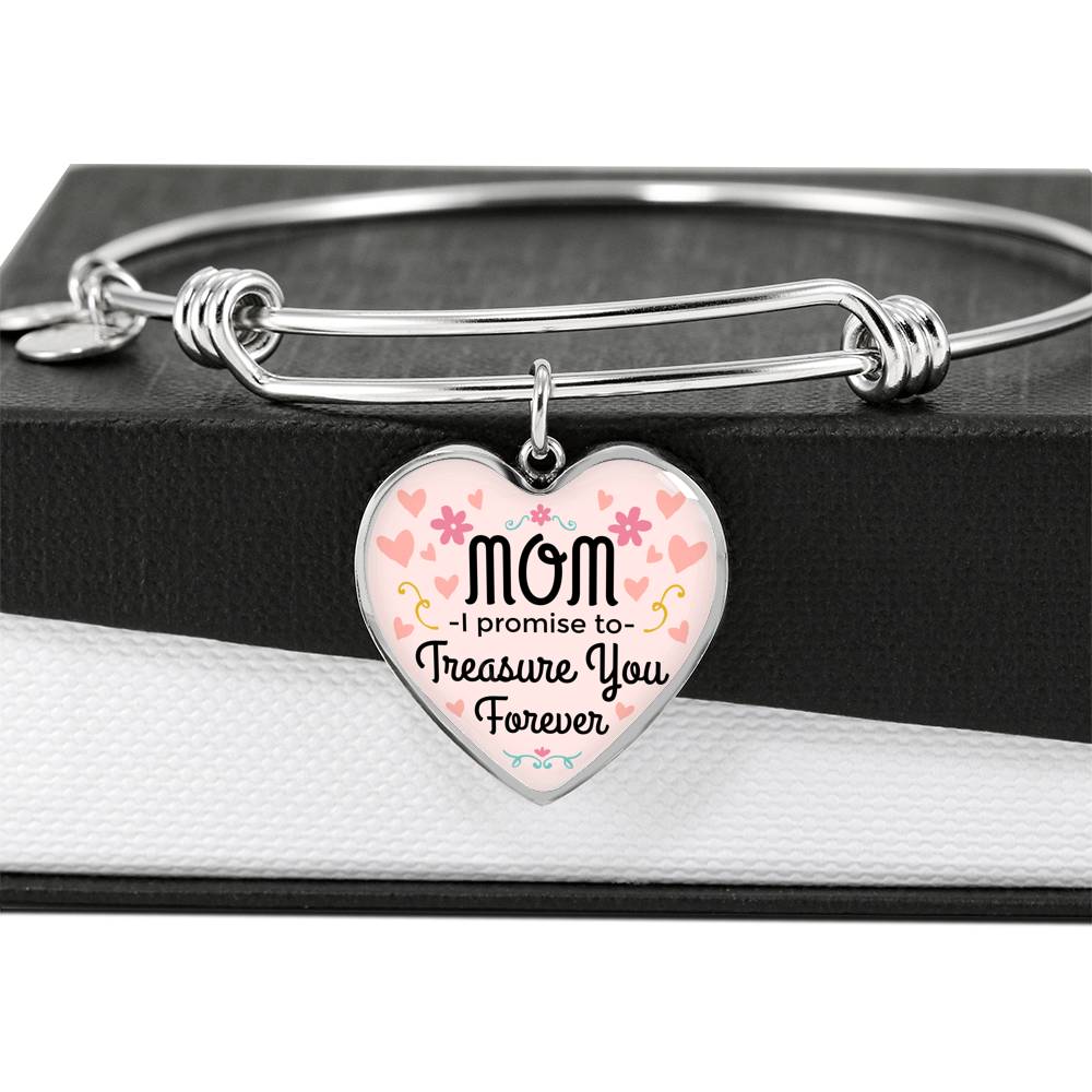 Mom I Promise To Treasure You Forever Heart Bangle Stainless Steel or 18k Gold 18-22" - Express Your Love Gifts