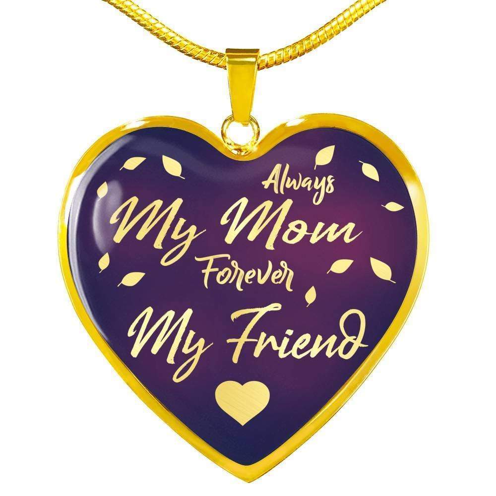 Mom Love Message Always My Mom Stainless Steel or 18k Gold Heart Pendant Necklace 18-22"-Express Your Love Gifts