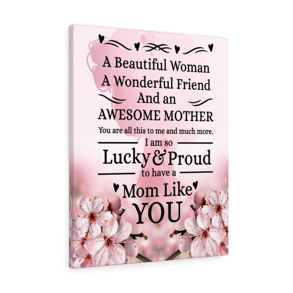 Mom Message Lucky and Proud Mother Appreciation Wall Art Ready To Hang Stretched Canvas - Express Your Love Gifts