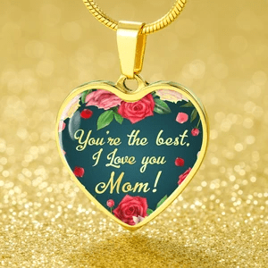 Mom Message You'Re The Best Necklace Stainless Steel or 18k Gold Heart Pendant 18-22" - Express Your Love Gifts