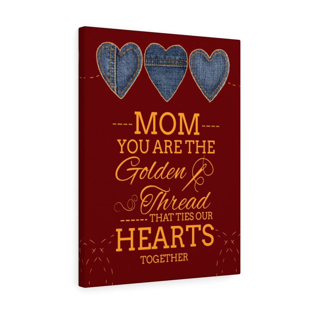 Mom Message You&#39;re the Golden Thread Mother Appreciation Wall Art Ready To Hang Stretched Canvas - Express Your Love Gifts