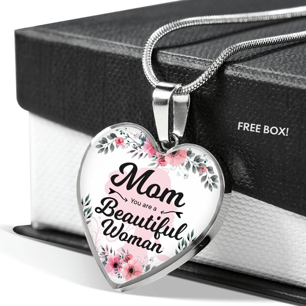 Mom You Are A Beautiful Woman Necklace Stainless Steel or 18k Gold Heart Pendant 18-22" - Express Your Love Gifts