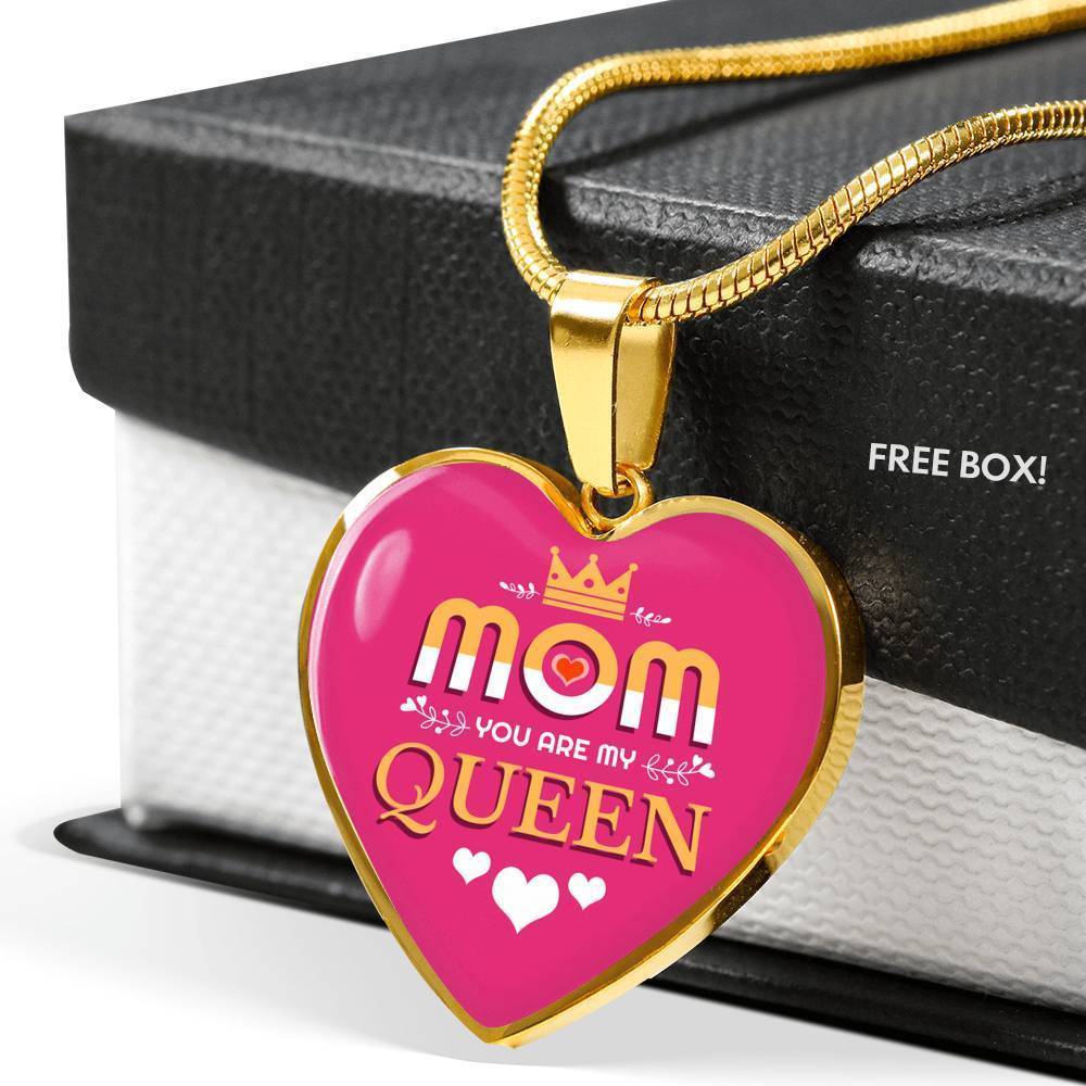 Mom You Are My Queen Heart Pendant Stainless Steel or 18k Gold Heart Pendant 18-22"-Express Your Love Gifts