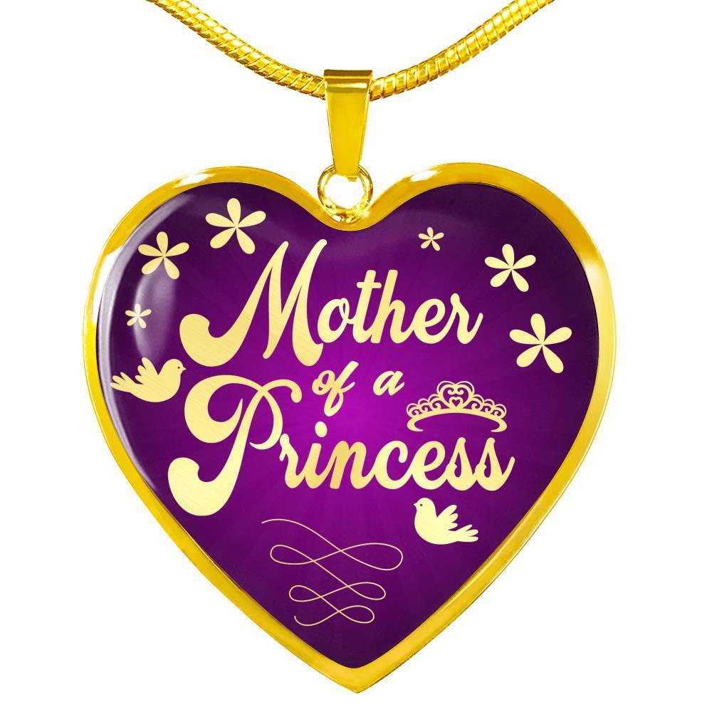 Mother Of A Pricess Stainless Steel or 18k Gold Heart Pendant 18-22" - Express Your Love Gifts