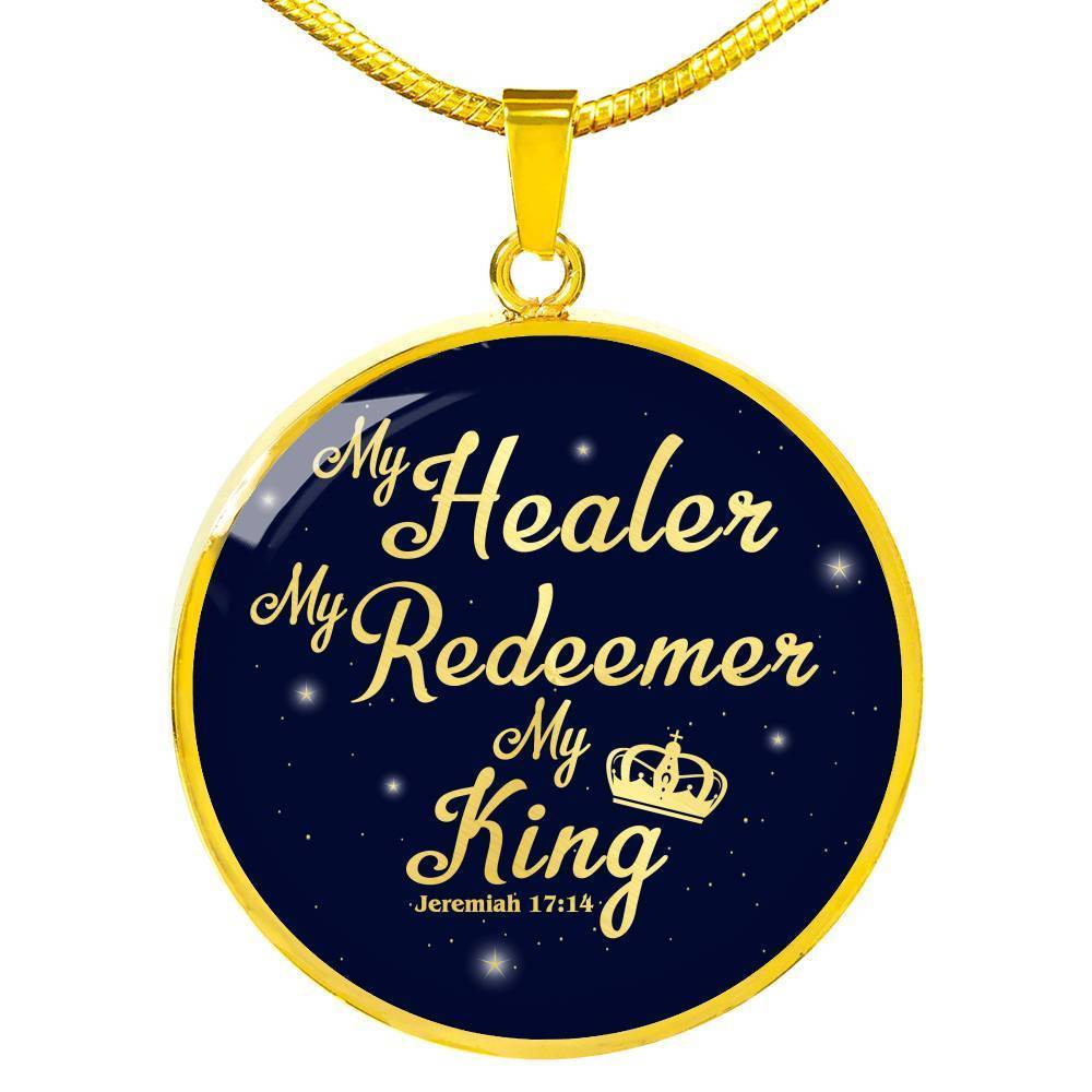 My Healer Redeemer And King Jeremiah 17:14 Circle Pendant 18k Gold 18-22" - Express Your Love Gifts