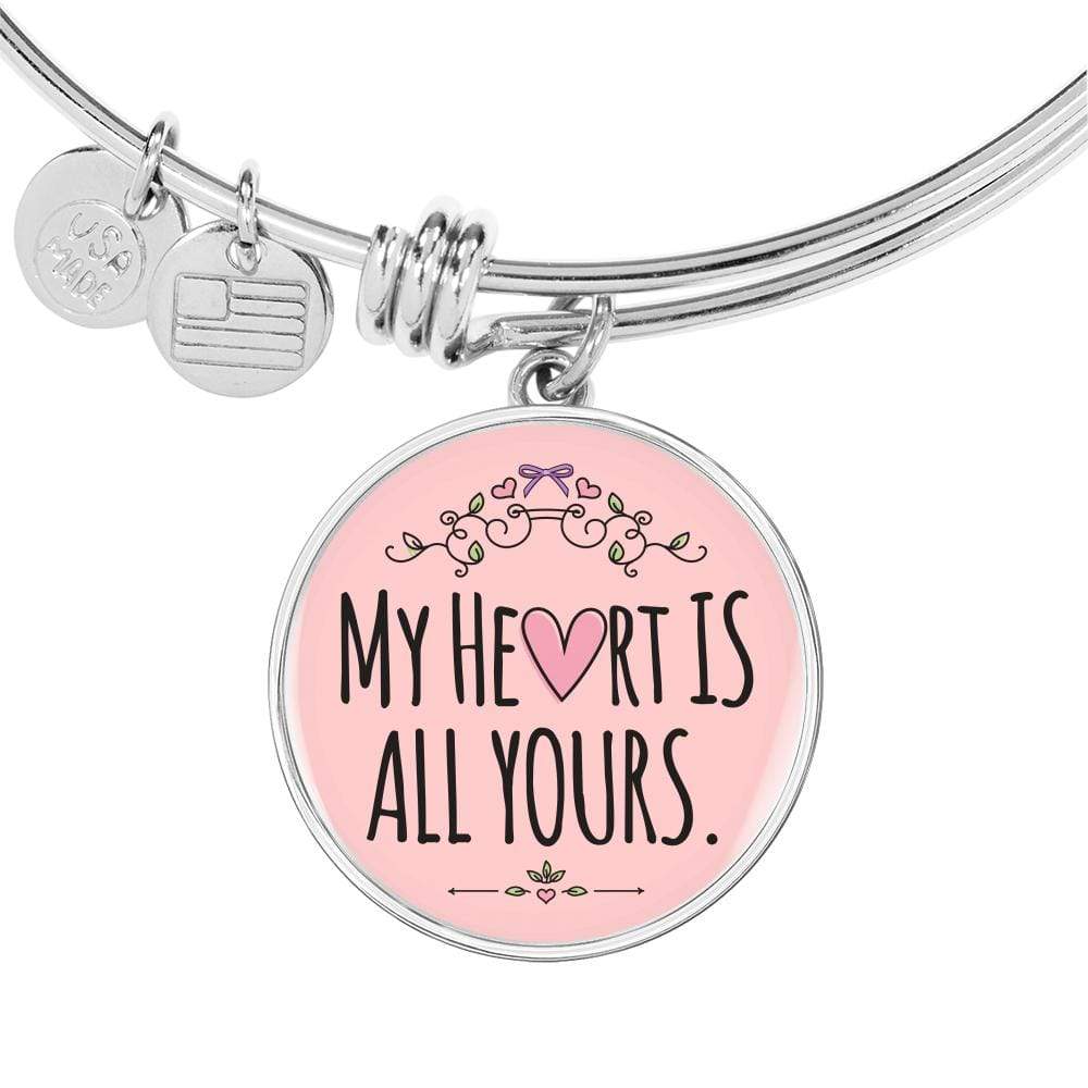 My Heart Is All Yours Stainless Steel or 18k Gold Circle Bangle Bracelet - Express Your Love Gifts