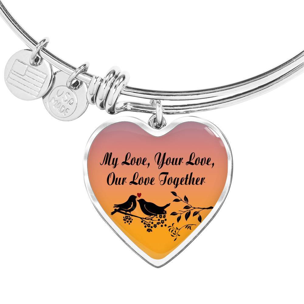 My Love Your Love Our Love Together Heart Stainless Steel or 18k Gold Bracelet Bangle 79"-Express Your Love Gifts
