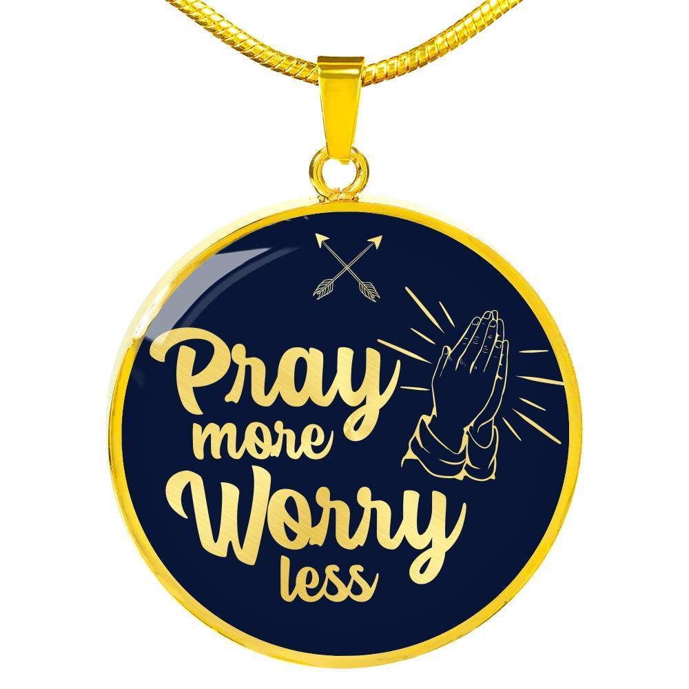 Pray More Worry Less Circle Necklace 18k Gold 18-22"-Express Your Love Gifts